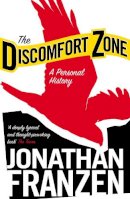 Jonathan Franzen - The Discomfort Zone: A Personal History - 9780007234257 - V9780007234257