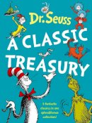 Dr. Seuss - Dr. Seuss: A Classic Treasury - 9780007234264 - V9780007234264