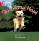 John Foster - Run, Jump, Hop: Band 02A/Red A (Collins Big Cat Phonics) - 9780007235865 - V9780007235865