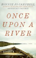 Campbell, Bonnie Jo - Once Upon a River - 9780007237463 - 9780007237463