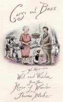 Thomas Blaikie - Corgi and Bess: More Wit and Wisdom from the House of Windsor - 9780007241101 - KSG0022141