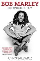 Chris Salewicz - Bob Marley: The Untold Story - 9780007255535 - V9780007255535