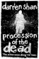 Darren Shan - Procession of the Dead (The City Trilogy, Book 1) - 9780007261314 - V9780007261314
