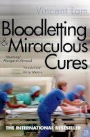 Vincent Lam - Bloodletting and Miraculous Cures - 9780007263813 - KSS0002920