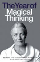Joan Didion - The Year of Magical Thinking Playscript. Joan Didion - 9780007270743 - 9780007270743