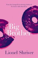Lionel Shriver - Big Brother - 9780007271108 - V9780007271108