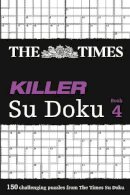 The Times Mind Games - The Times Killer Su Doku 4: 150 challenging puzzles from The Times (The Times Su Doku) - 9780007272587 - V9780007272587