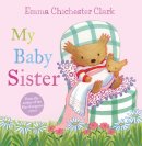 Emma Chichester Clark - My Baby Sister (Humber and Plum, Book 2) - 9780007273249 - V9780007273249