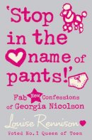 Louise Rennison - Confessions of Georgia Nicolson (9) - 'Stop in the name of pants!' - 9780007275847 - KTG0012883