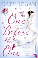 Katy Regan - The One Before The One - 9780007277384 - KEX0296438