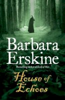 Barbara Erskine - House of Echoes - 9780007280780 - V9780007280780