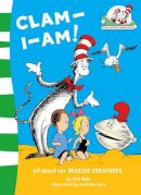 Tish Rabe - Clam-I-Am! (The Cat in the Hat’s Learning Library, Book 11) - 9780007284856 - V9780007284856