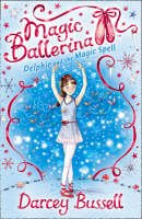 Cbe Darcey Bussell - Delphie and the Magic Spell (Magic Ballerina, Book 2) - 9780007286089 - V9780007286089