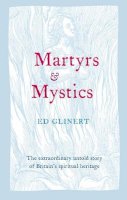 Ed Glinert - Martyrs and Mystics - 9780007286423 - KST0010556