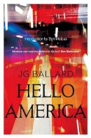 J. G. Ballard - Hello America - 9780007287031 - V9780007287031