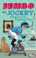 Dominic Prince - Jumbo to Jockey - 9780007288670 - 9780007288670