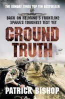 Patrick Bishop - Ground Truth: 3 Para Return to Afghanistan - 9780007296651 - KTG0004536