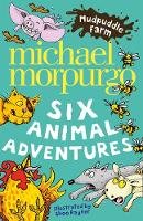 Michael Morpurgo - Mudpuddle Farm: Six Animal Adventures (Mudpuddle Farm) - 9780007296668 - V9780007296668
