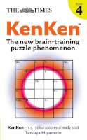 T (Comp) Miyamoto - The Times KenKen Book 4: The new brain-training puzzle phenomenon (The Times Puzzle Books) - 9780007297139 - V9780007297139