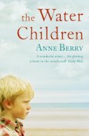 Anne Berry - The Water Children - 9780007303458 - V9780007303458
