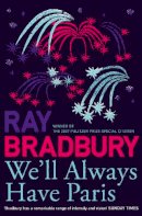 Ray Bradbury - We'll Always Have Paris - 9780007303649 - 9780007303649