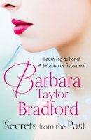 Barbara Taylor Bradford - Secrets from the Past - 9780007304189 - KTM0000888