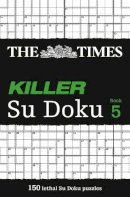 The Times Mind Games - The Times Killer Su Doku 5: 150 challenging puzzles from The Times (The Times Su Doku) - 9780007305858 - V9780007305858