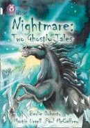 Berlie Doherty - Nightmare: Two Ghostly Tales: Band 17/Diamond (Collins Big Cat) - 9780007307906 - V9780007307906