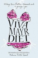 Dr Harald Stossier - The Viva Mayr Diet: 14 Days to a Flatter Stomach and a Younger You - 9780007309498 - V9780007309498