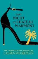 Lauren Weisberger - Last Night at Chateau Marmont - 9780007311002 - KEX0255162