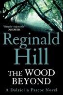Reginald Hill - Wood Beyond - 9780007313167 - V9780007313167