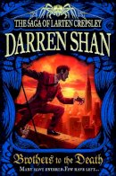 Darren Shan - Brothers to the Death (The Saga of Larten Crepsley, Book 4) - 9780007315963 - V9780007315963