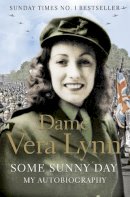 Dame Vera Lynn - Some Sunny Day - 9780007318919 - 9780007318919