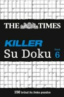 The Times Mind Games - The Times Killer Su Doku 6: 150 challenging puzzles from The Times (The Times Su Doku) - 9780007319695 - V9780007319695