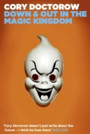 Cory Doctorow - Down and Out in the Magic Kingdom - 9780007327935 - V9780007327935