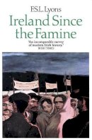 F S L Lyons - Ireland Since the Famine: Volume 1 - 9780007330058 - V9780007330058