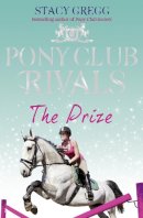 Stacy Gregg - Prize (Pony Club Rivals) - 9780007333462 - V9780007333462
