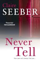 Claire Seeber - Never Tell - 9780007334674 - KRF0021322
