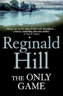 Reginald Hill - The Only Game - 9780007334858 - V9780007334858