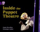 Claire Llewelyn - Inside the Puppet Theatre: Band 08/Purple (Collins Big Cat) - 9780007336159 - V9780007336159