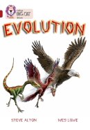 Steve Alton - Evolution: Band 14/Ruby (Collins Big Cat) - 9780007336333 - V9780007336333