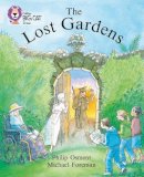 Philip Osment - The Lost Gardens: Band 17/Diamond (Collins Big Cat) - 9780007336432 - V9780007336432
