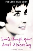 Pauline Prescott - Smile Though Your Heart Is Breaking - 9780007337170 - KEX0296457