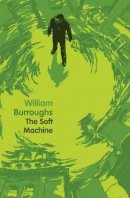 William S Burroughs - Soft Machine - 9780007341917 - 9780007341917