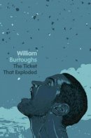 Burroughs, William - The Ticket That Exploded - 9780007341924 - 9780007341924