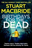 MacBride, Stuart - Birthdays for the Dead - 9780007344208 - V9780007344208