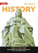 Derrick Murphy - Collins Key Stage 3 History – Book 2 1750-1918 - 9780007345755 - V9780007345755