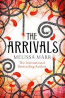 Melissa Marr - The Arrivals - 9780007349241 - KCW0005866