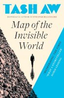 Tash Aw - MAP OF THE INVISIBLE WORLD - 9780007349982 - KTG0014245