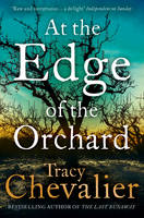 Tracy Chevalier - At the Edge of the Orchard - 9780007350407 - V9780007350407